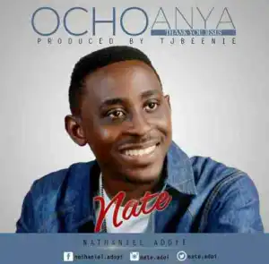 Nate - Ocho Anya [Thank You Jesus]
